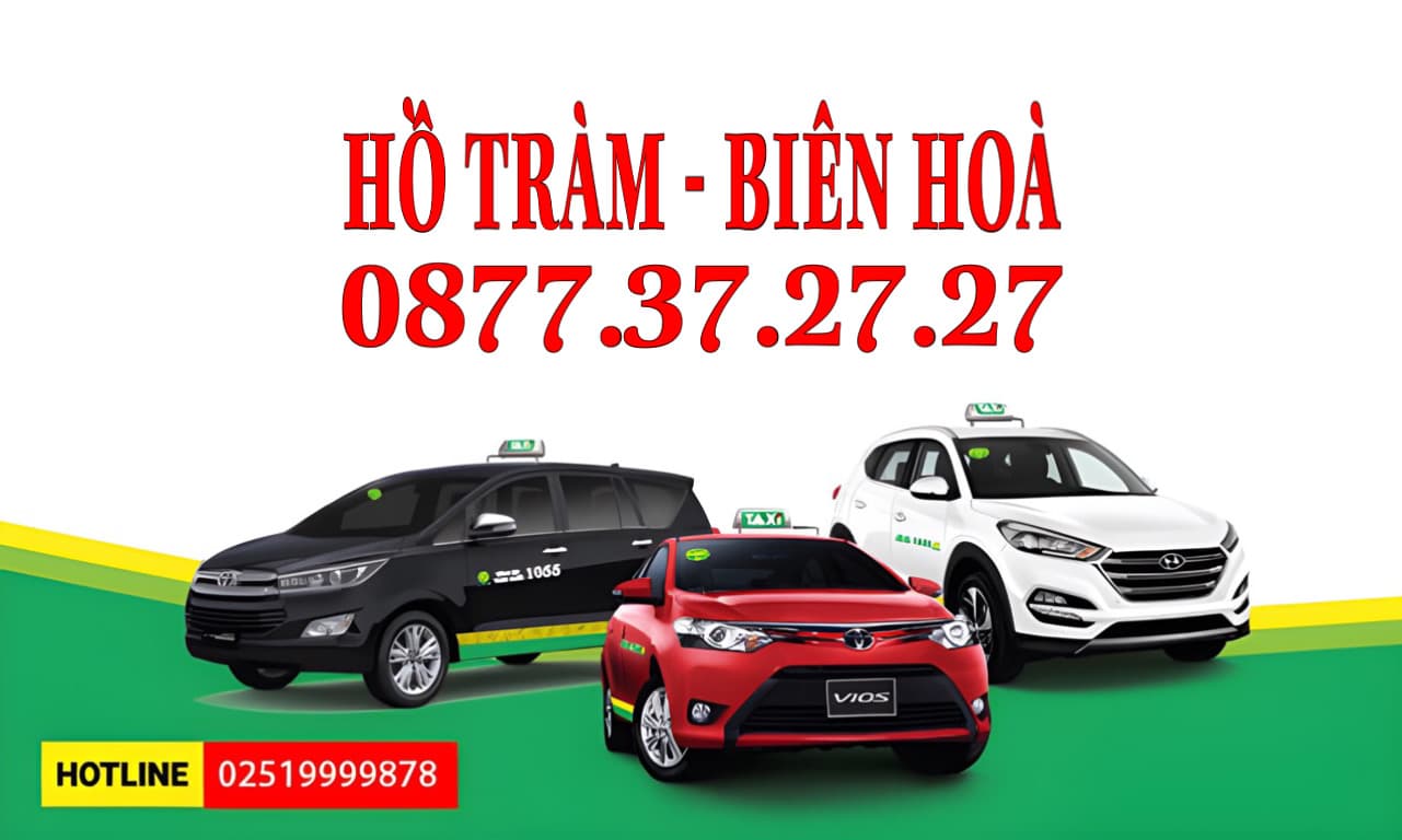Dịch Vụ Xe Grab Taxi Hồ Tràm Đi Biên Hoà Đồng Nai, Taxi 4 - 7 Chỗ