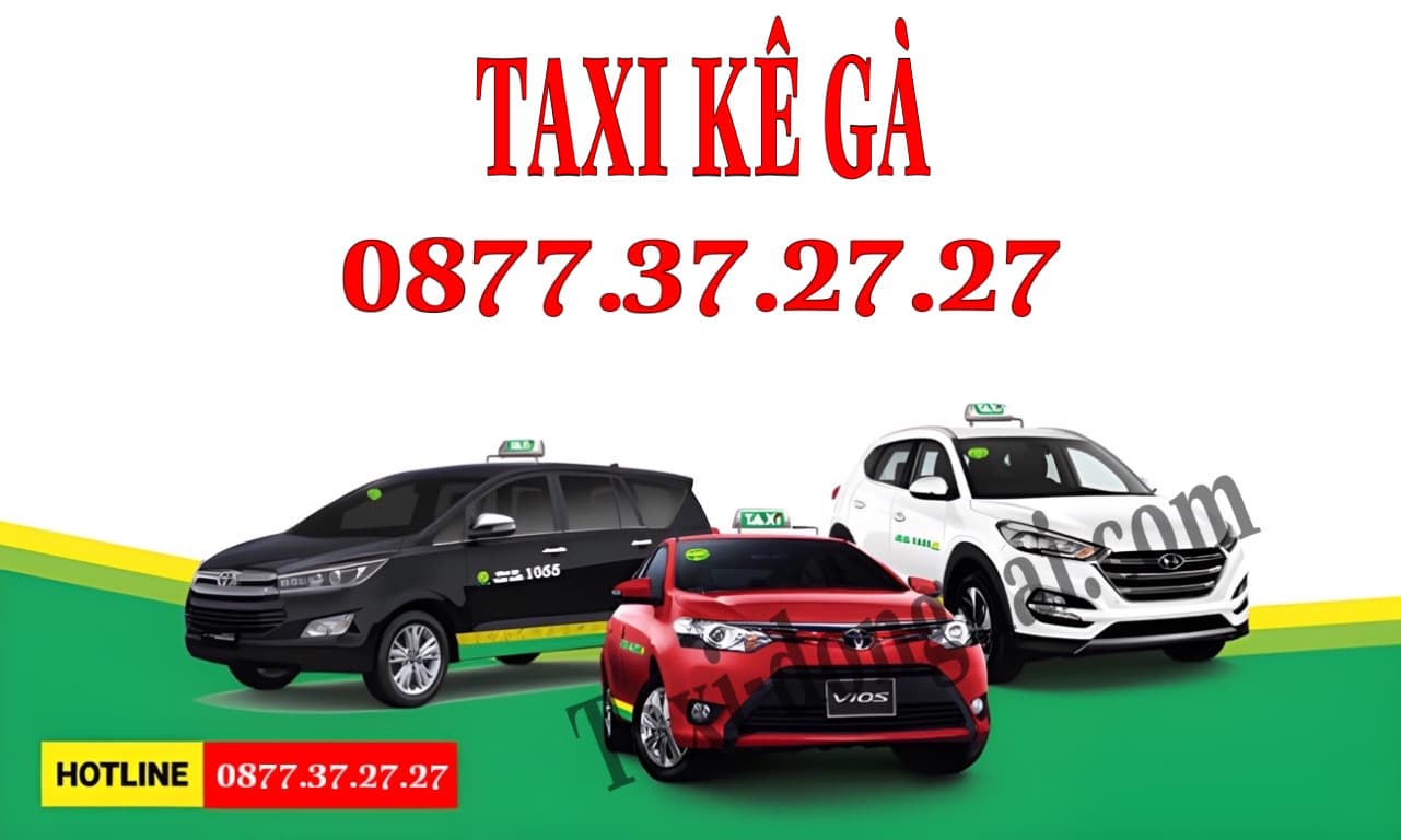 Taxi Kê Gà, Tổng Đài Taxi Grab Kê Gà, Taxi Giá Rẻ Kê Gà